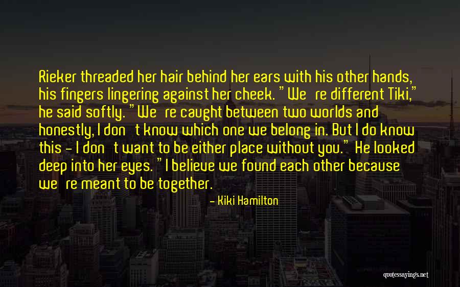 Kiki Hamilton Quotes 1189173 Kiki Hamilton Quotes 1189173