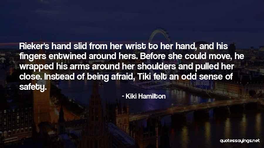 Kiki Hamilton Quotes 235568