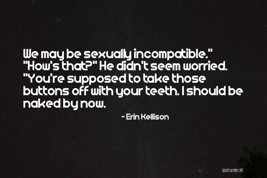 Kikiriki Kalorije Quotes By Erin Kellison Kikiriki Kalorije Quotes By Erin Kellison