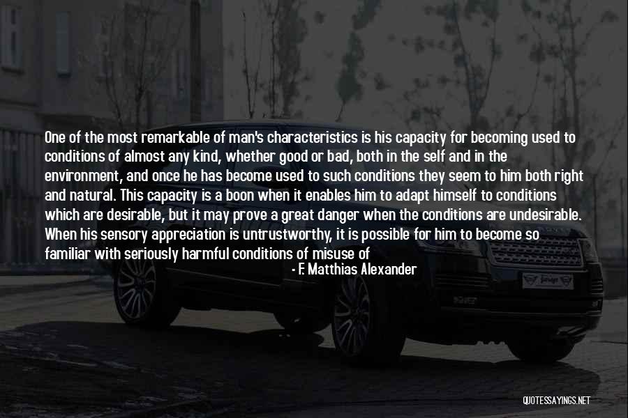 Kikugoro Onoe Quotes By F. Matthias Alexander Kikugoro Onoe Quotes By F. Matthias Alexander