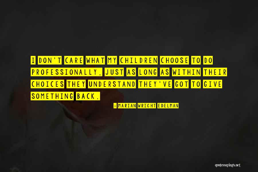 Kikuko Abe Quotes By Marian Wright Edelman Kikuko Abe Quotes By Marian Wright Edelman
