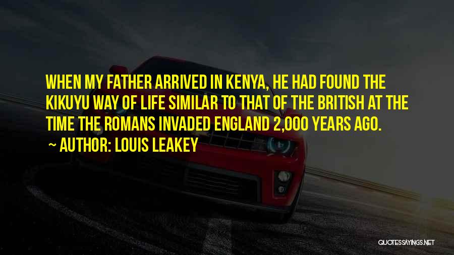 Kikuyu Quotes By Louis Leakey