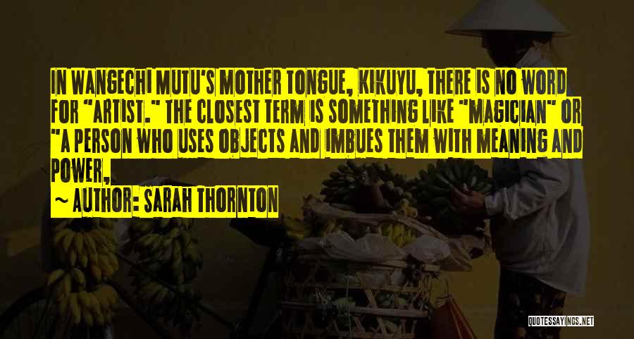 Kikuyu Quotes By Sarah Thornton