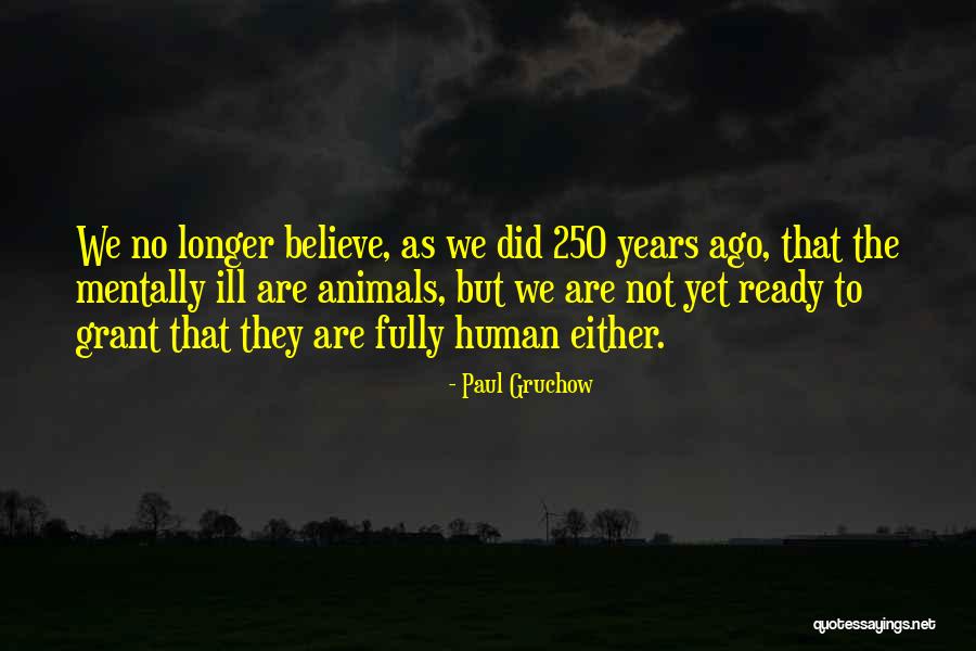 Kikwete History Quotes By Paul Gruchow Kikwete History Quotes By Paul Gruchow