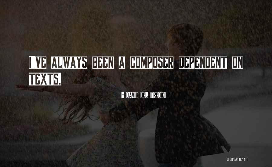 Kilani Quotes By David Del Tredici