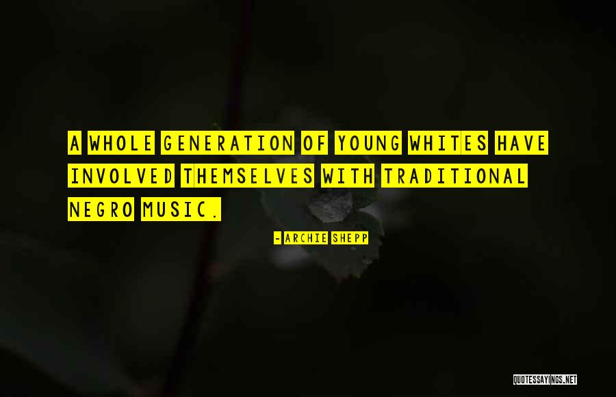 Kilberts Quotes By Archie Shepp Kilberts Quotes By Archie Shepp