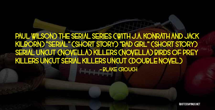 Kilborn Quotes By Blake Crouch Kilborn Quotes By Blake Crouch
