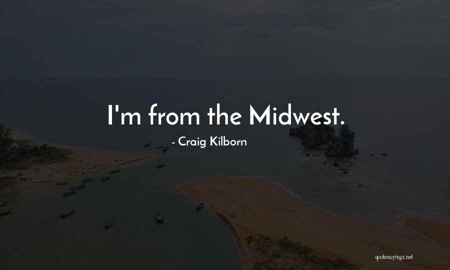 Kilborn Quotes By Craig Kilborn Kilborn Quotes By Craig Kilborn