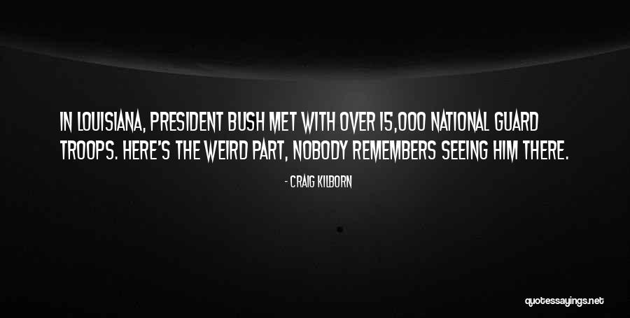 Kilborn Quotes By Craig Kilborn Kilborn Quotes By Craig Kilborn