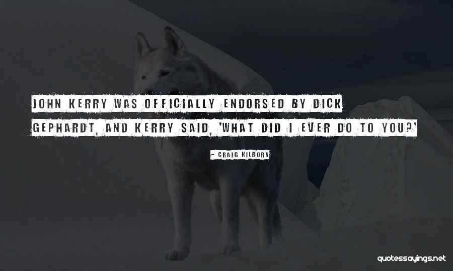 Kilborn Quotes By Craig Kilborn Kilborn Quotes By Craig Kilborn