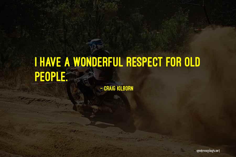 Kilborn Quotes By Craig Kilborn Kilborn Quotes By Craig Kilborn