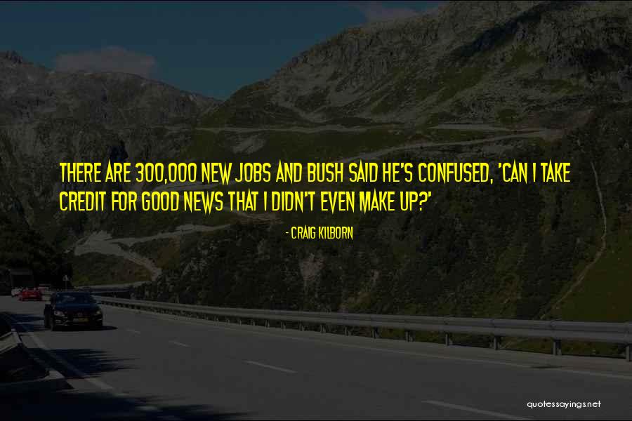 Kilborn Quotes By Craig Kilborn Kilborn Quotes By Craig Kilborn