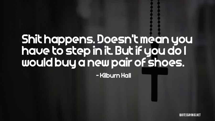 Kilburn Hall Quotes 822883 Kilburn Hall Quotes 822883