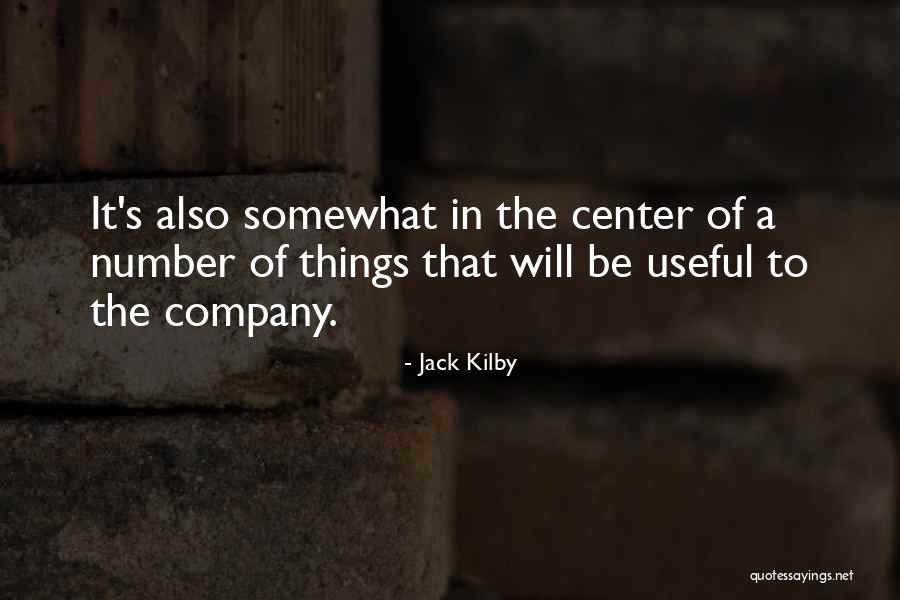 Kilby Quotes By Jack Kilby