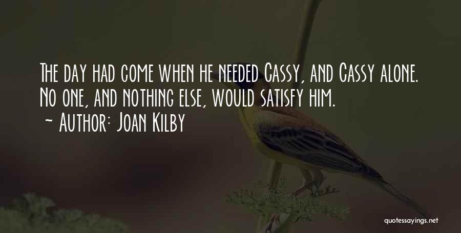 Kilby Quotes By Joan Kilby
