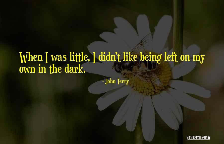 Kildares West Quotes By John Terry Kildares West Quotes By John Terry