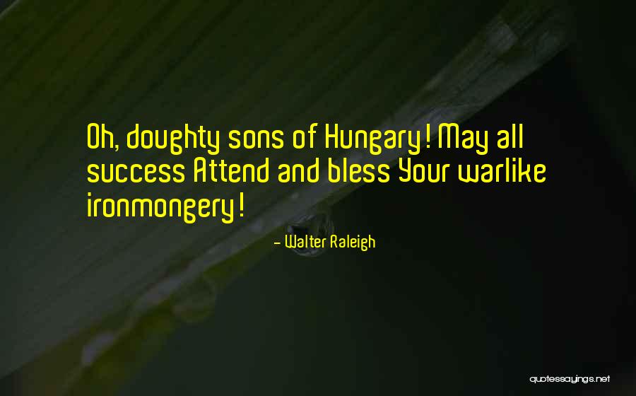 Kileen Ivy Quotes By Walter Raleigh Kileen Ivy Quotes By Walter Raleigh