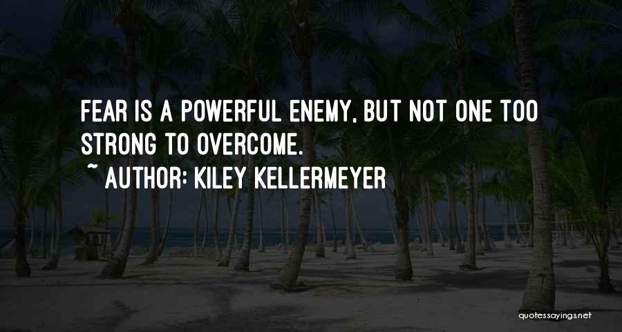 Kiley Kellermeyer Quotes 1586502