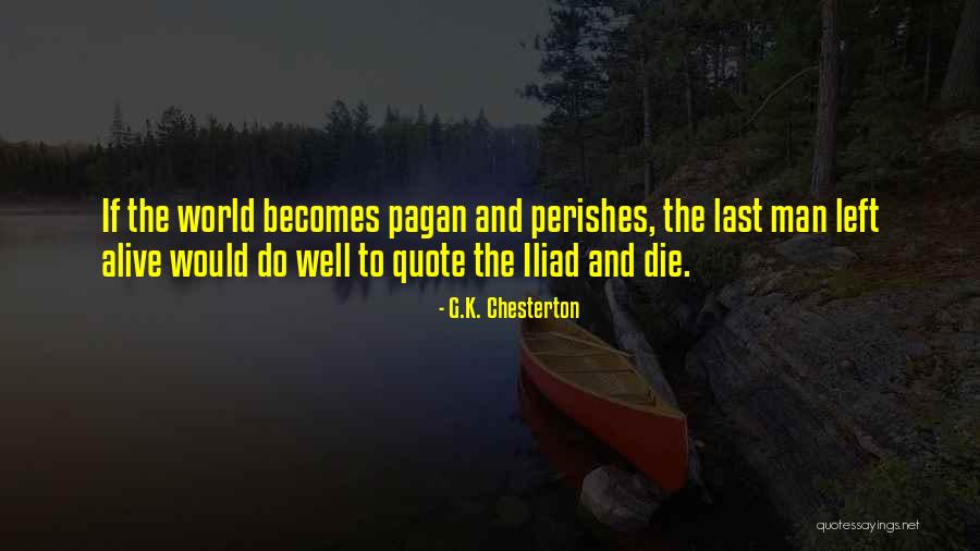 Kilgallen Death Quotes By G.K. Chesterton Kilgallen Death Quotes By G.K. Chesterton