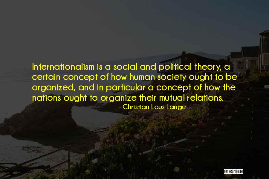 Kilgour School Quotes By Christian Lous Lange Kilgour School Quotes By Christian Lous Lange
