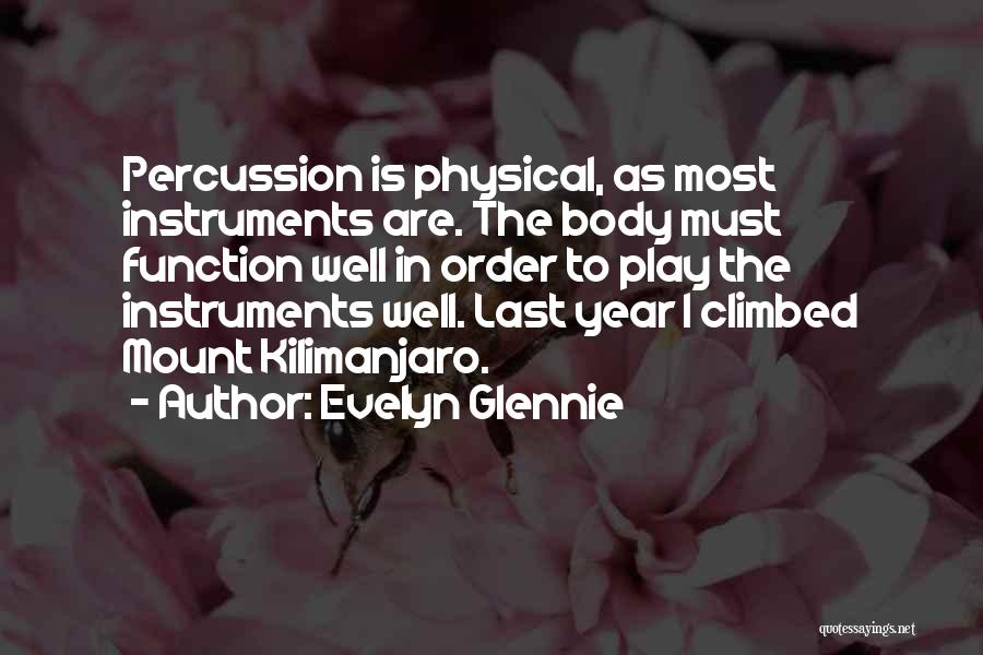 Kilimanjaro Quotes By Evelyn Glennie