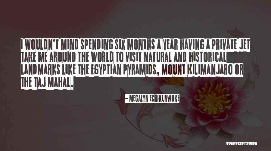 Kilimanjaro Quotes By Megalyn Echikunwoke