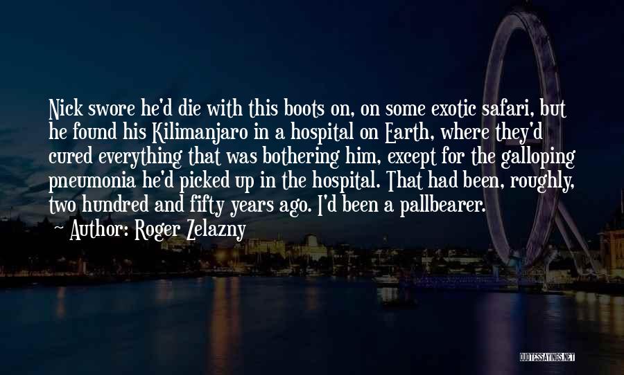 Kilimanjaro Quotes By Roger Zelazny