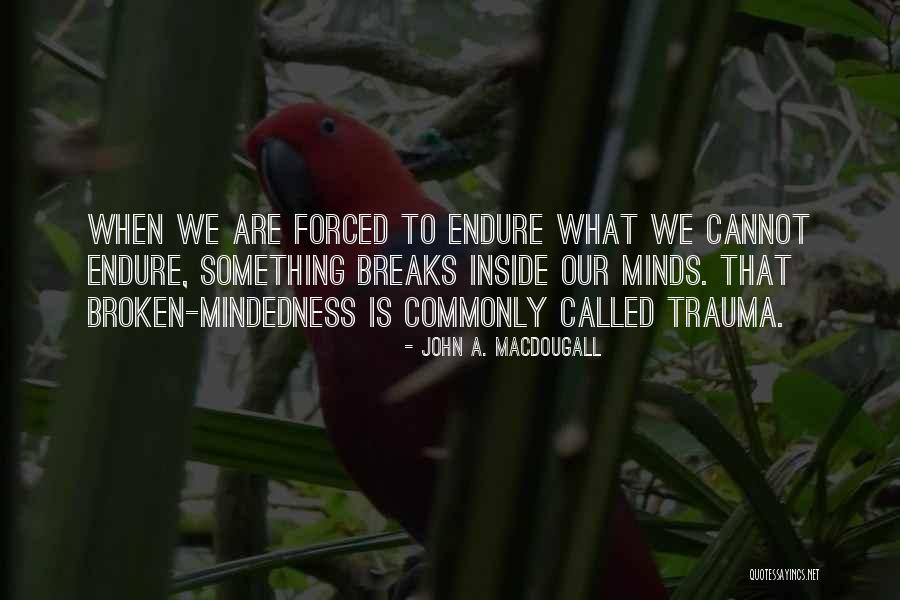 Kilimines Quotes By John A. Macdougall Kilimines Quotes By John A. Macdougall