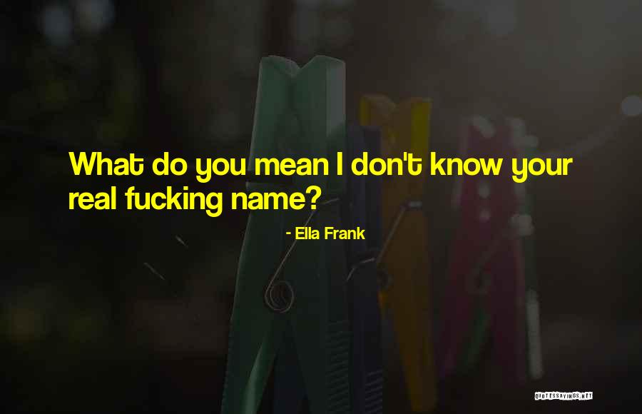 Kiliminis Quotes By Ella Frank Kiliminis Quotes By Ella Frank