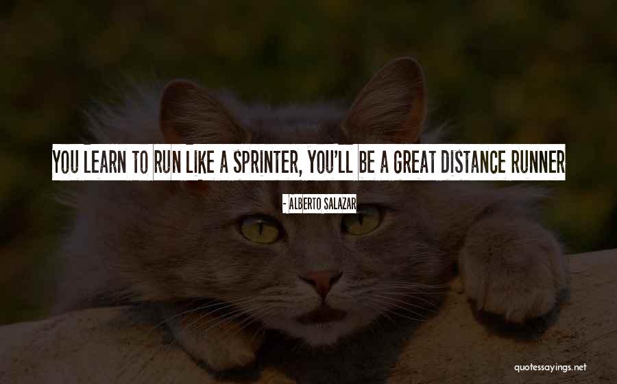 Kilinski Jan Quotes By Alberto Salazar Kilinski Jan Quotes By Alberto Salazar