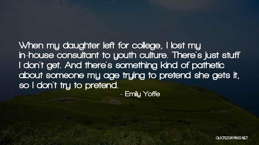 Kiliti Quotes By Emily Yoffe Kiliti Quotes By Emily Yoffe