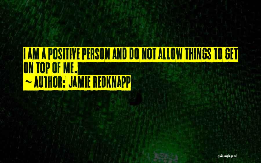 Kiljav Quotes By Jamie Redknapp