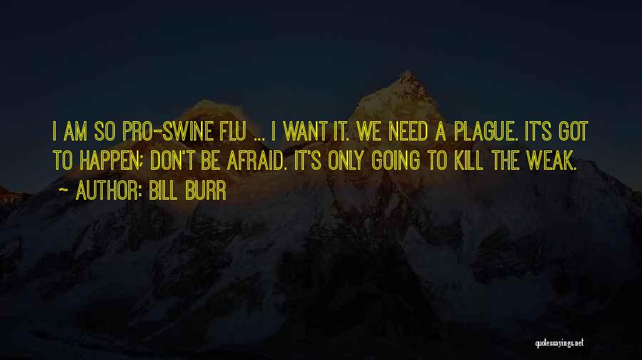 Kill Bill 2 Quotes By Bill Burr