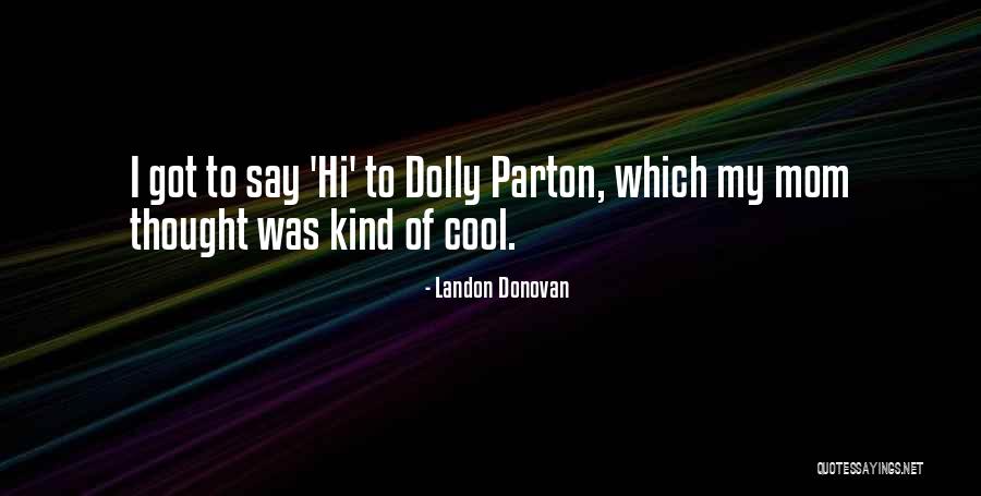 Kill Bill Budd Quotes By Landon Donovan Kill Bill Budd Quotes By Landon Donovan