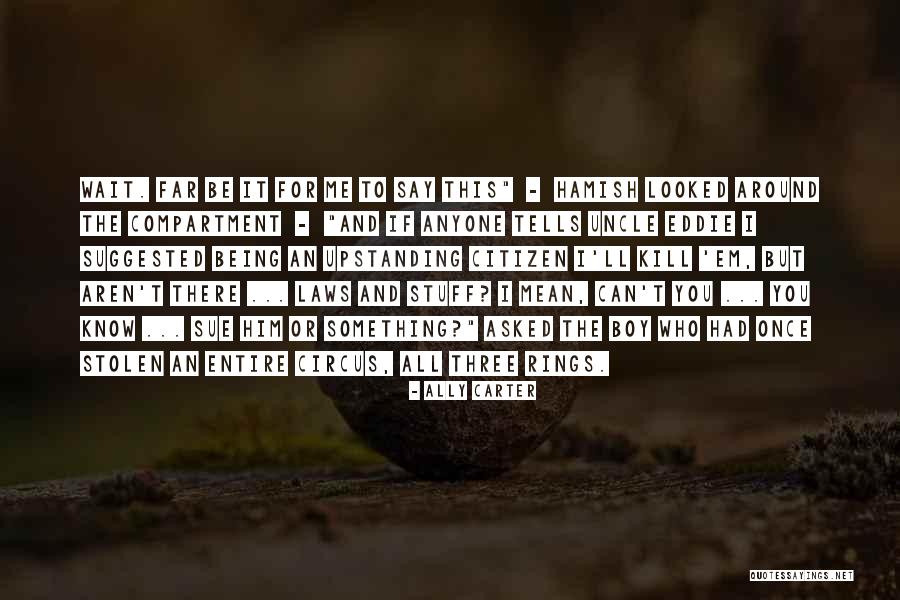 Kill Em All Quotes By Ally Carter Kill Em All Quotes By Ally Carter