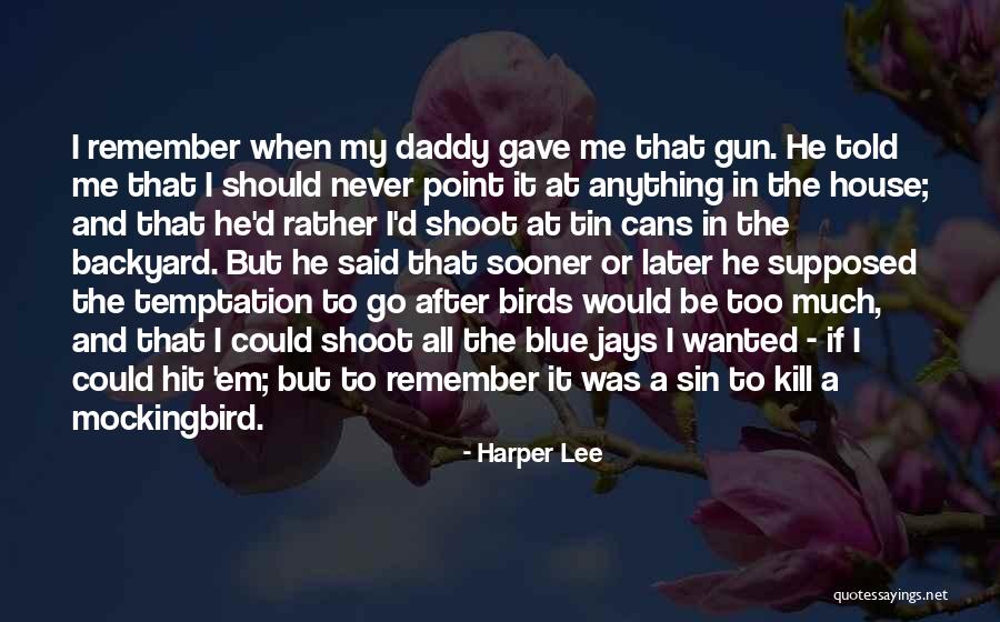Kill Em All Quotes By Harper Lee Kill Em All Quotes By Harper Lee