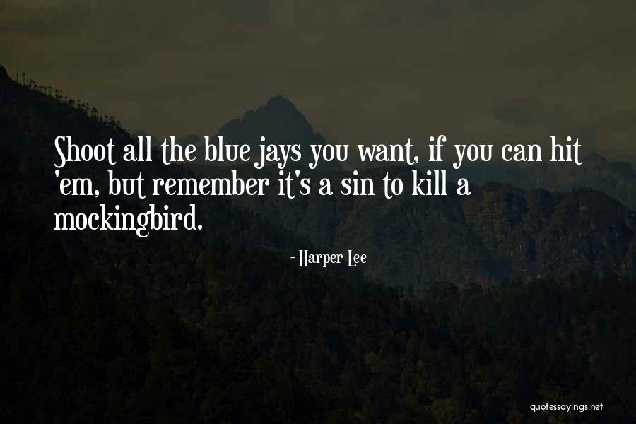 Kill Em All Quotes By Harper Lee Kill Em All Quotes By Harper Lee