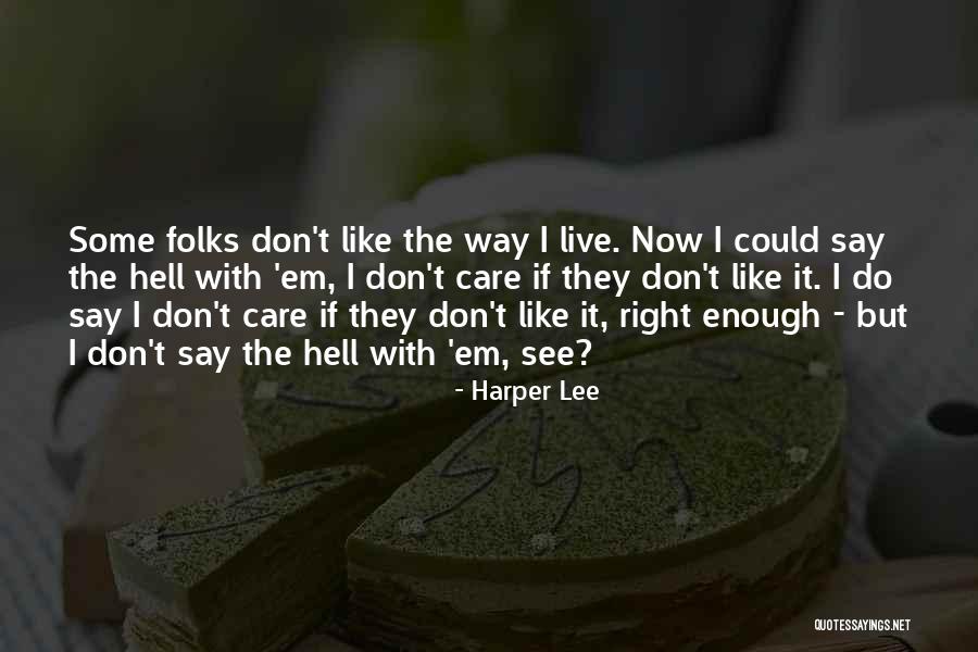 Kill Em All Quotes By Harper Lee Kill Em All Quotes By Harper Lee