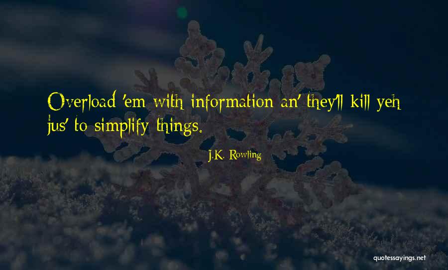 Kill Em All Quotes By J.K. Rowling Kill Em All Quotes By J.K. Rowling