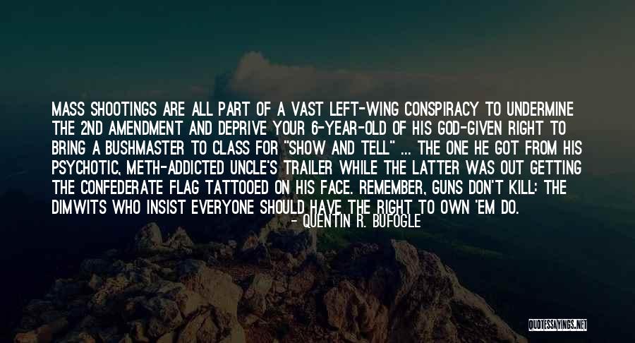 Kill Em All Quotes By Quentin R. Bufogle Kill Em All Quotes By Quentin R. Bufogle