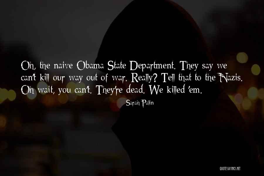 Kill Em All Quotes By Sarah Palin Kill Em All Quotes By Sarah Palin