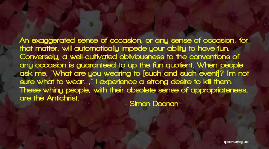 Kill For Fun Quotes By Simon Doonan Kill For Fun Quotes By Simon Doonan