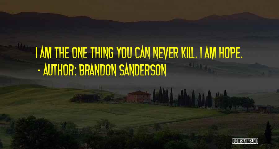 Kill Hope Quotes By Brandon Sanderson