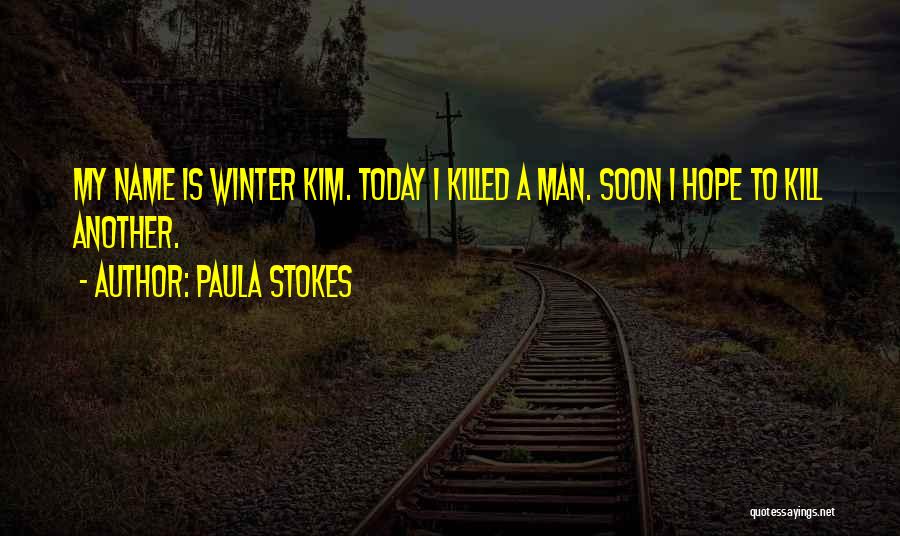 Kill Hope Quotes By Paula Stokes
