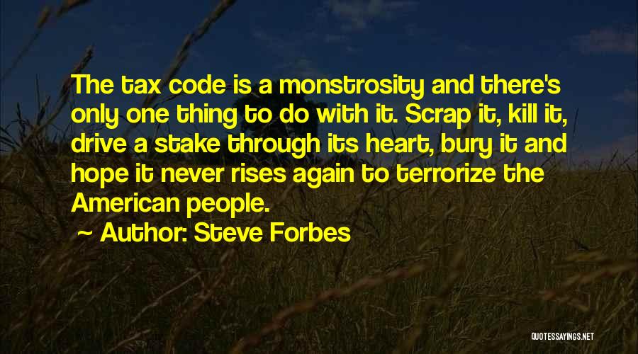 Kill Hope Quotes By Steve Forbes
