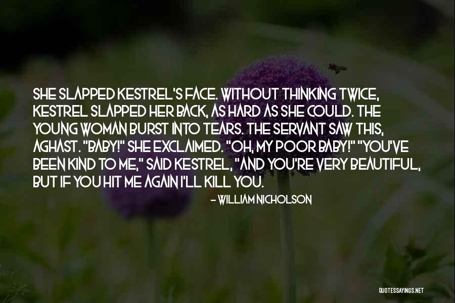 Kill Me Baby Quotes By William Nicholson