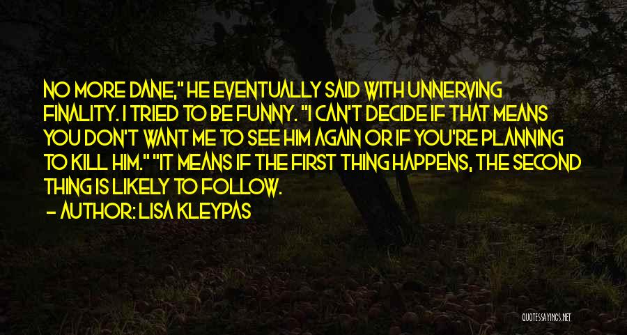 Kill Me Funny Quotes By Lisa Kleypas