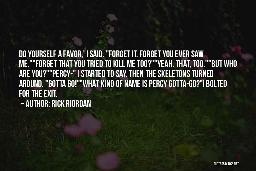 Kill Me Funny Quotes By Rick Riordan