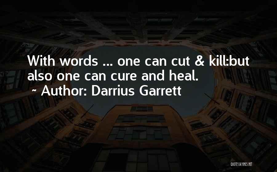 Kill Me Heal Me Quotes By Darrius Garrett