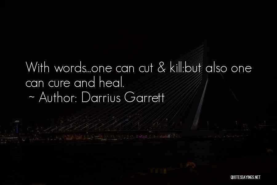 Kill Me Heal Me Quotes By Darrius Garrett